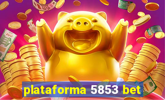 plataforma 5853 bet